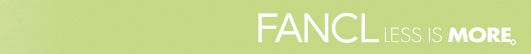 FANCL Less is More